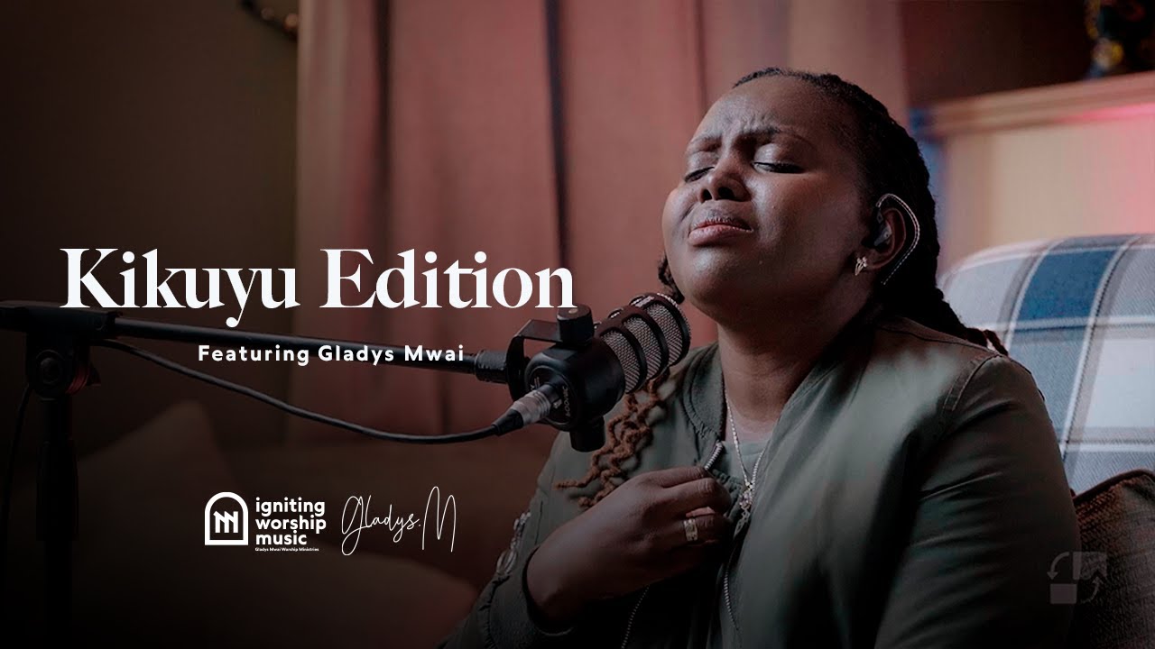 Kikuyu Edition | Gladys Mwai | Anointed Live Session