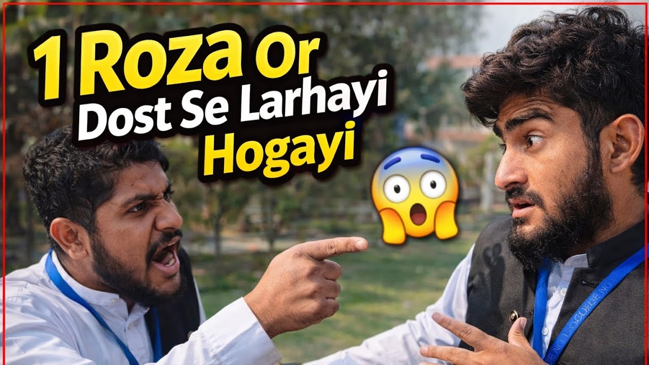 First Roza or dost se Laray Hogy 👏🫣#FirstRoza#RozaMood#HungryButStrong#DostSeLarai#RamadanVibes