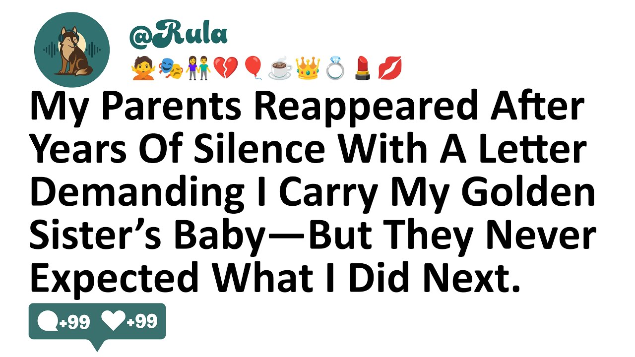 My Parents Reappeared After Years Of Silence With A Letter Demanding I Carry My Golden Sister’s Baby