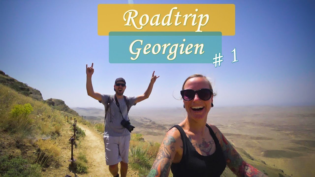 Weltreise &bull; Georgien - Roadtrip - Davit Gareja und Sighnaghi &bull; Vlog #034