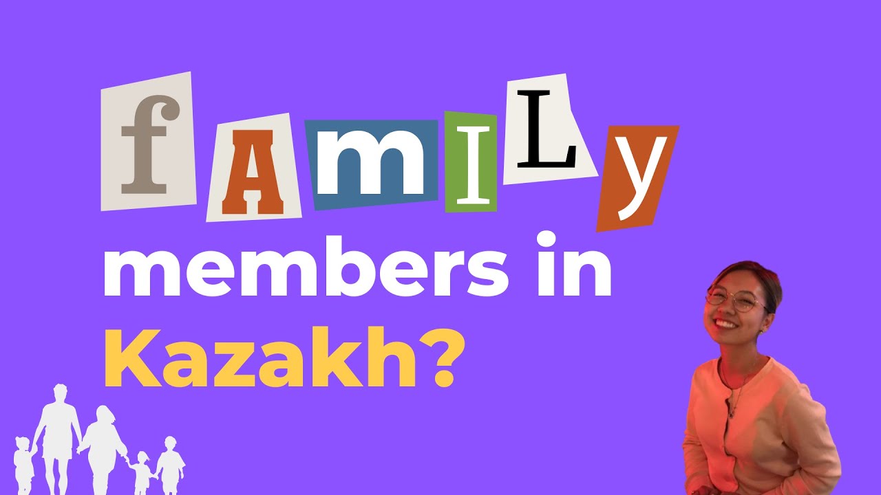 KAZAKH LANGUAGE | FAMILY MEMBERS | LESSON - 6 | Easy learning language