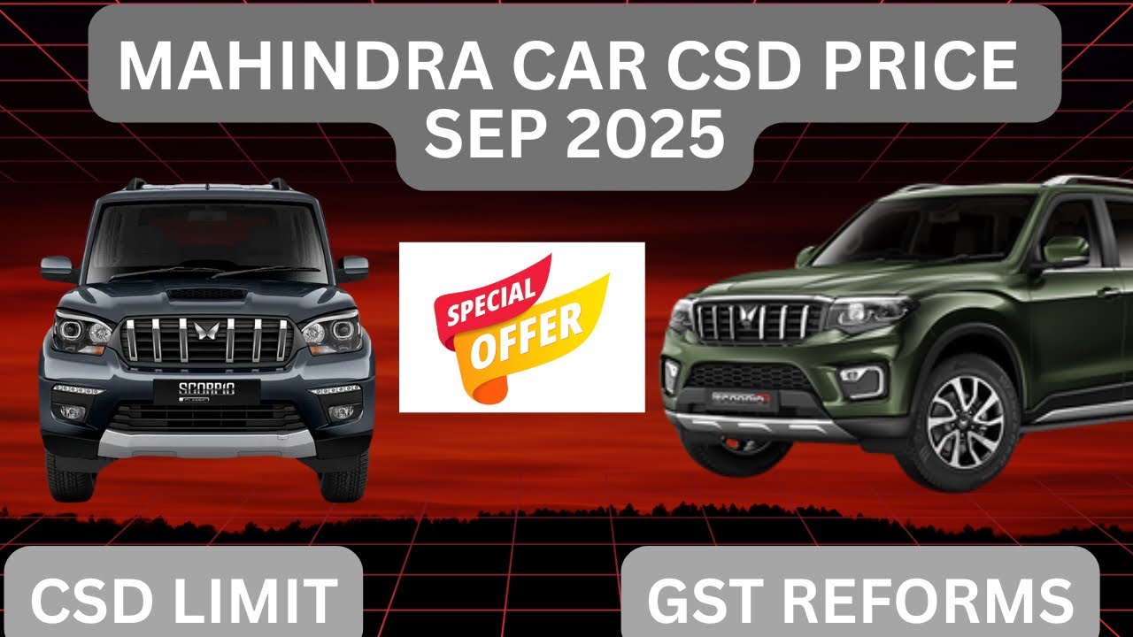 Mahindra Car CSD Price - Sep 2025 / Benefit after GST Reform
