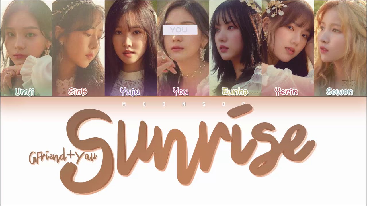 [GFRIEND 여자친구] 'SUNRISE' (7 ver.) | You as 7th Member | Color Coded Lyrics