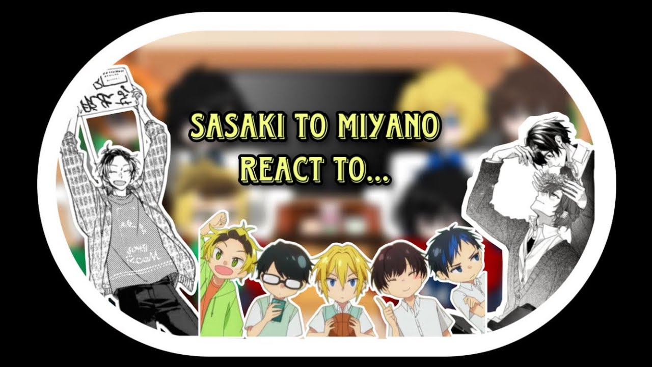 • || 📒 : Sasaki To Miyano reacts : 📒 || ESPECIAL HAPPY PRIDE MONTH/DAY • :))