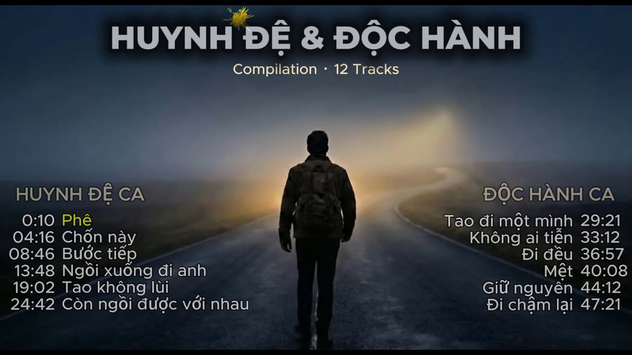 HUYNH ĐỆ & ĐỘC HÀNH CA | Nhạc nghe lúc đêm – Nghe một mình (Full album)