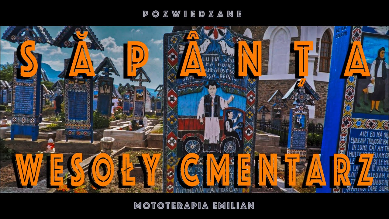 Rumunia / Wesoły Cmentarz / Săpânța [13.06.2022]