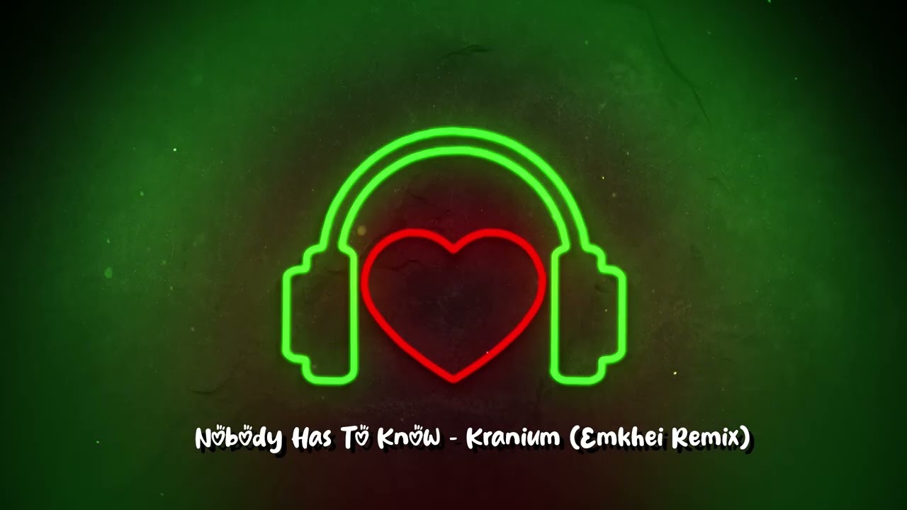 Nobody Has To Know - Kranium (Emkhei Remix)