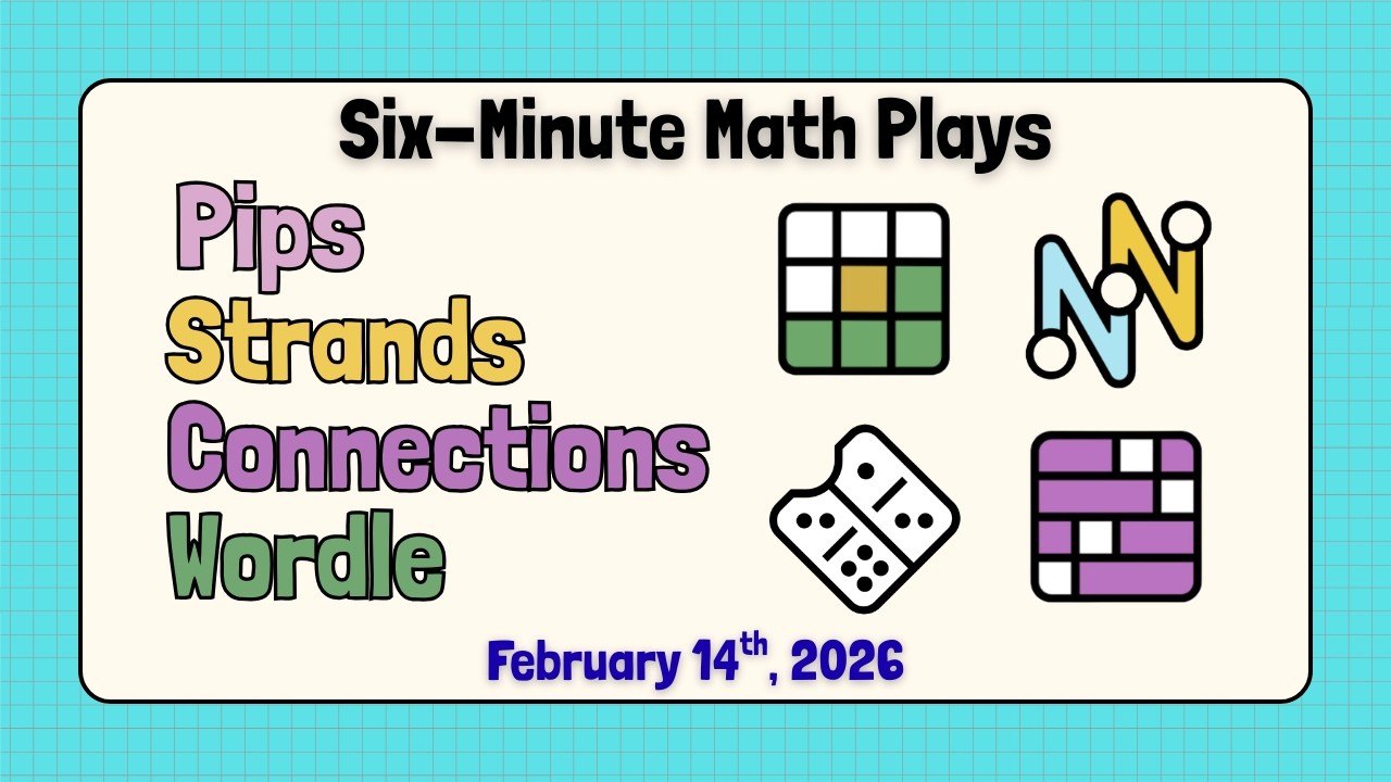 6mm Plays... New York Times Games (Feb. 14th, 2026)