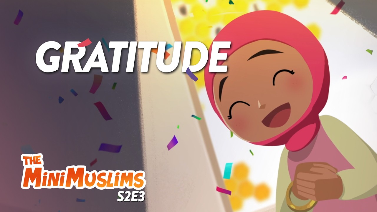 👉 Gratitude 🙏🏼 | The MiniMuslims – Season 2 Episode 3 | Islamic Cartoon for Kids