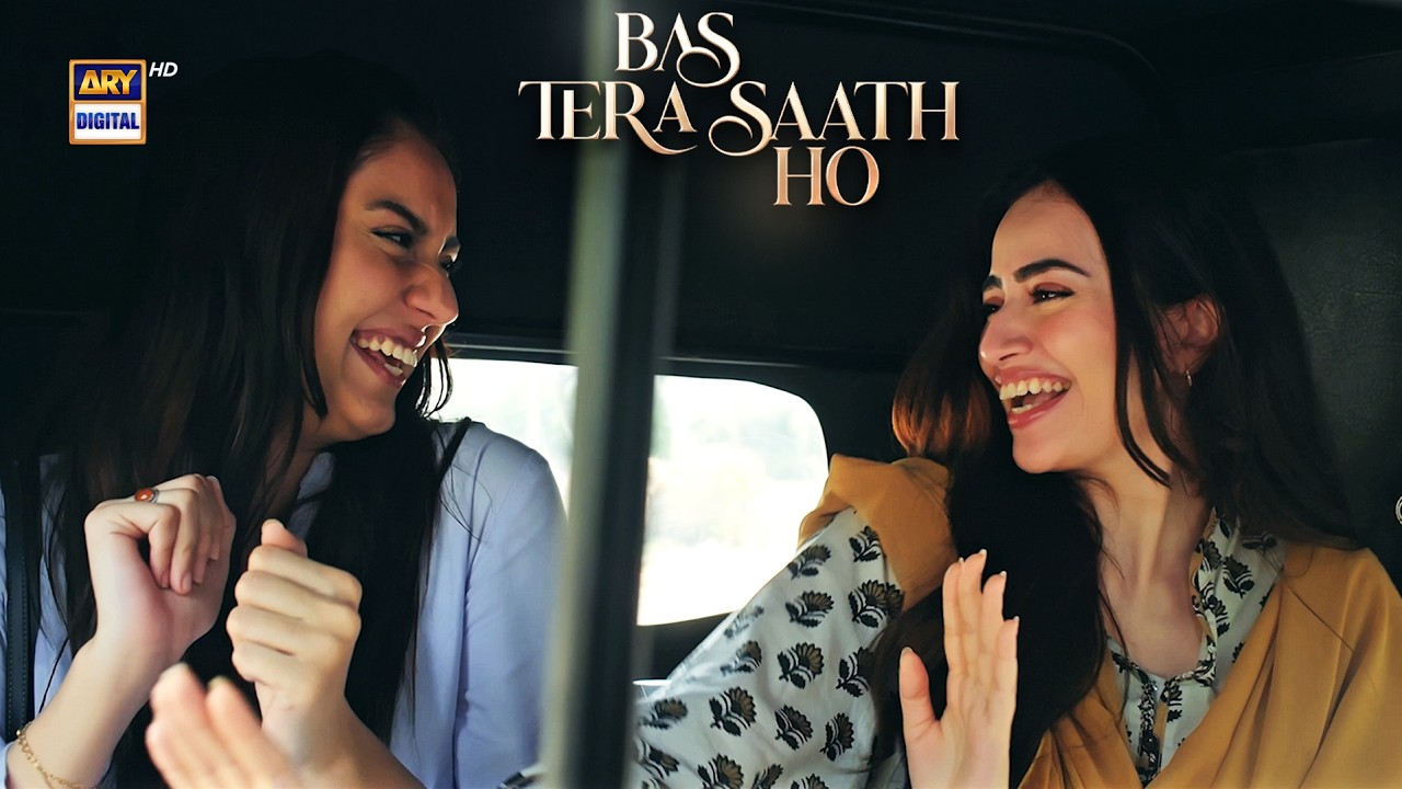 Aaaa Tenu Mouj Karawaan  🎶😍 | Bas Tera Saath Ho | Sana Javed | ARY Digital Drama