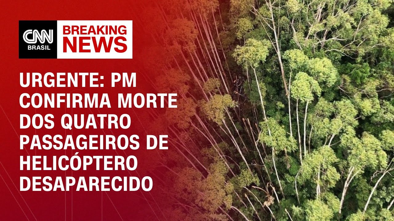 Urgente: PM confirma morte dos quatro passageiros de helicóptero desaparecido | LIVE CNN