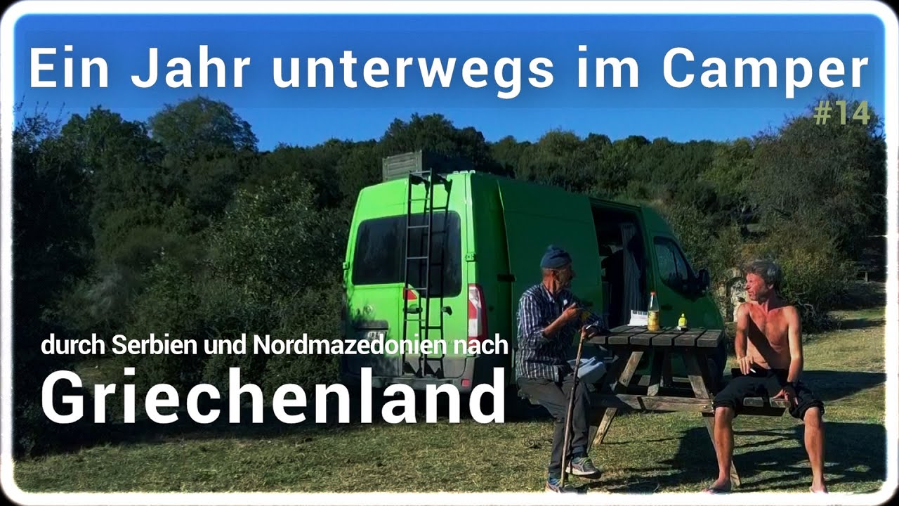 Mit dem Camper durch Serbien und Nordmazedonien nach Griechenland