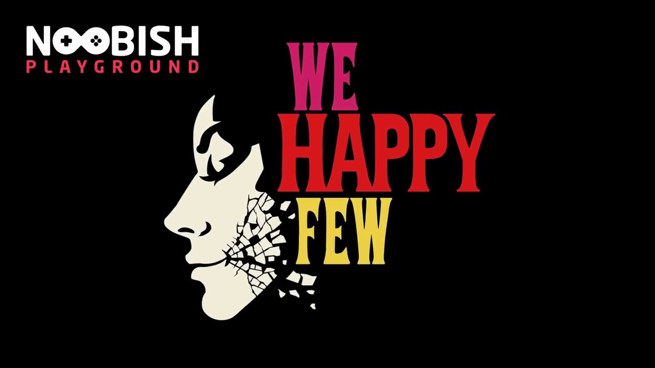 Review Indonesia - We Happy Few - Game bertema Dystopia!
