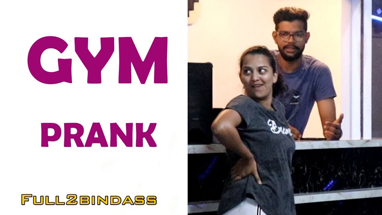 PRANK IN GYM || FULL2BINDASS || HYDRABAD 2019