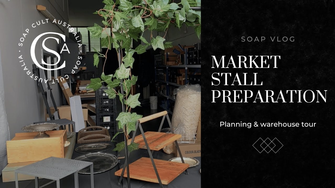 Planning Soap Market Stall | Warehouse Vlog