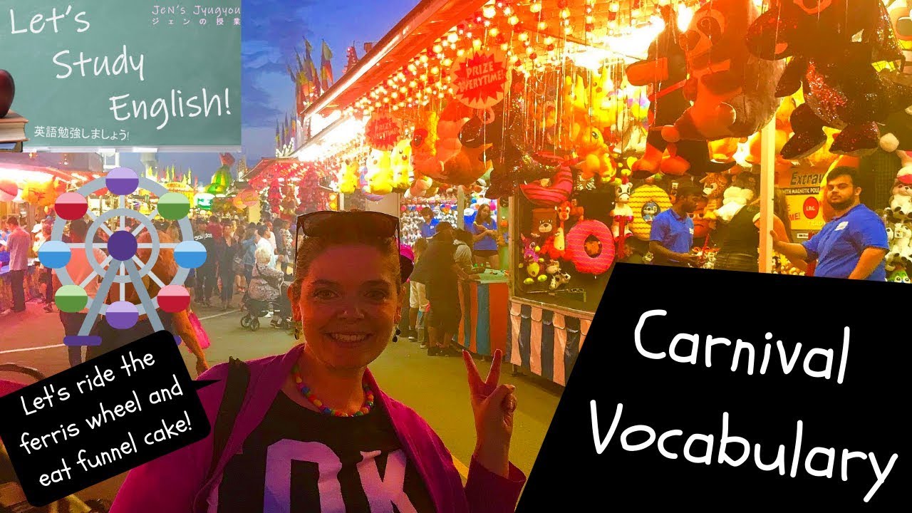 Carnival Vocabulary! Talk about Fairs and Carnivals in English!  /  祭りの語彙。博覧会と祭りについて英語で話そう。