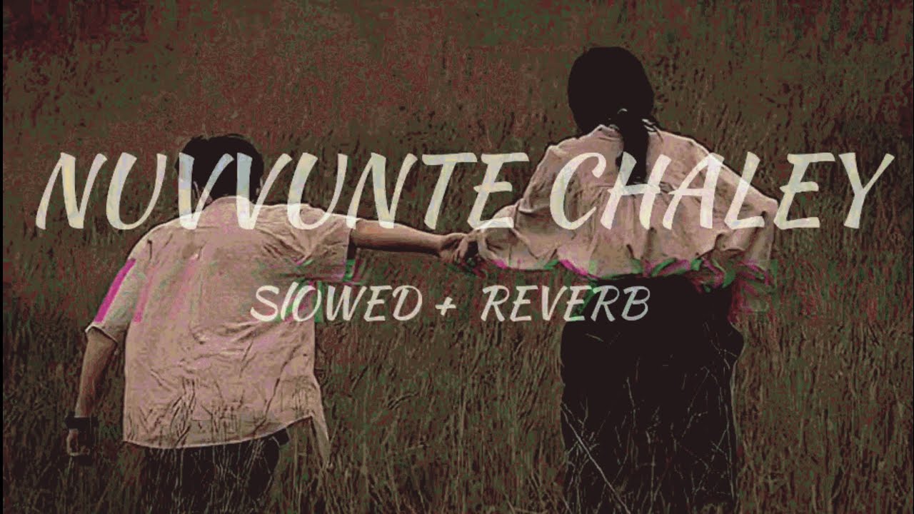 Nuvvunte Chaley. 💕. || Slowed+Reverb || Telgu lofi song..