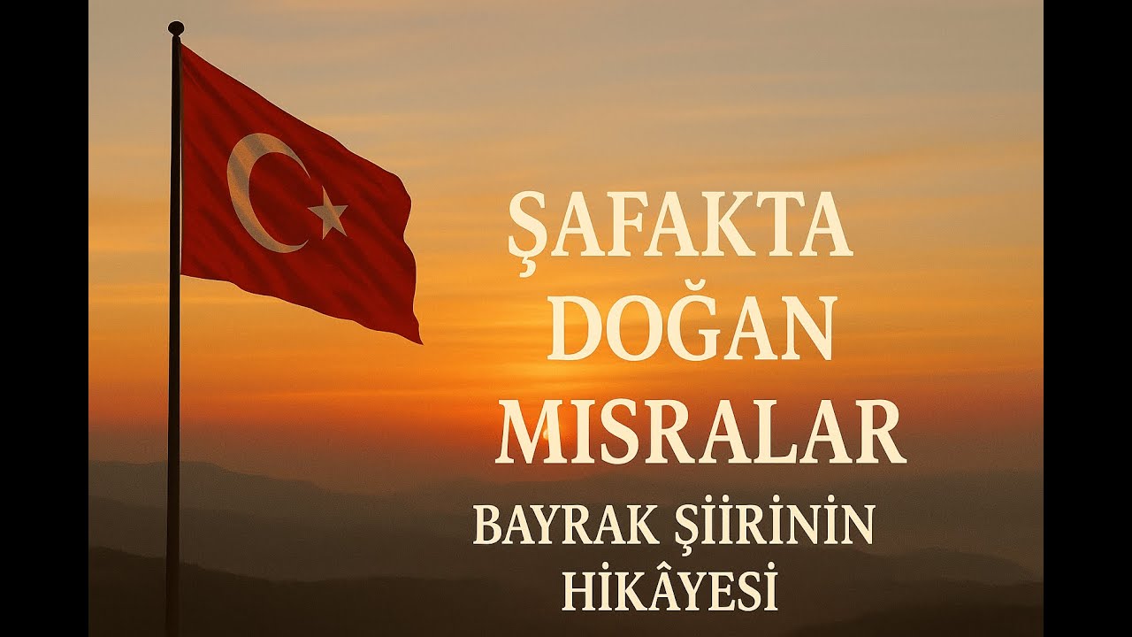 Bir Gecede Yazılan Bayrak Şiirinin Sırrı!