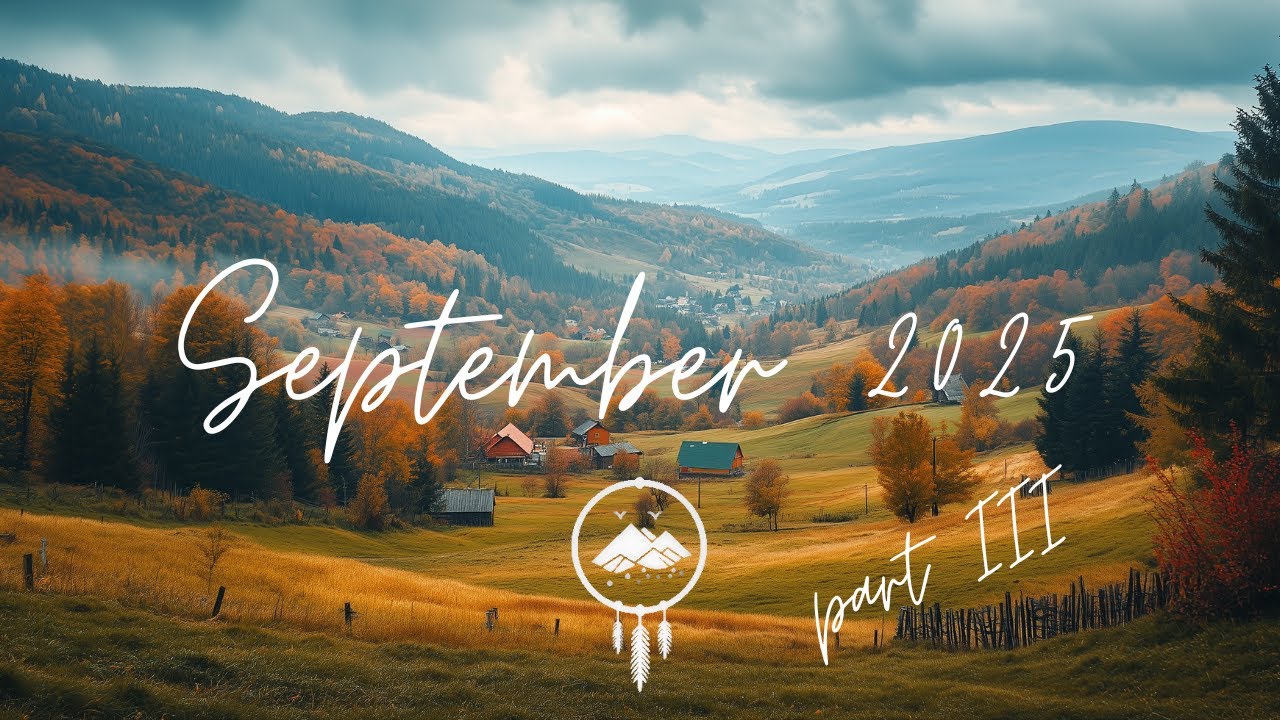 September 2025 Playlist 🍁 | 2&frac12;h Indie Pop/Folk Music for Autumn Light & Peaceful Days