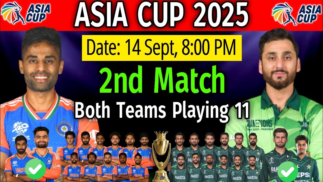 India vs Pakistan Asia Cup 2025 | India vs Pakistan Playing 11 2025 | IND vs PAK Playing 11