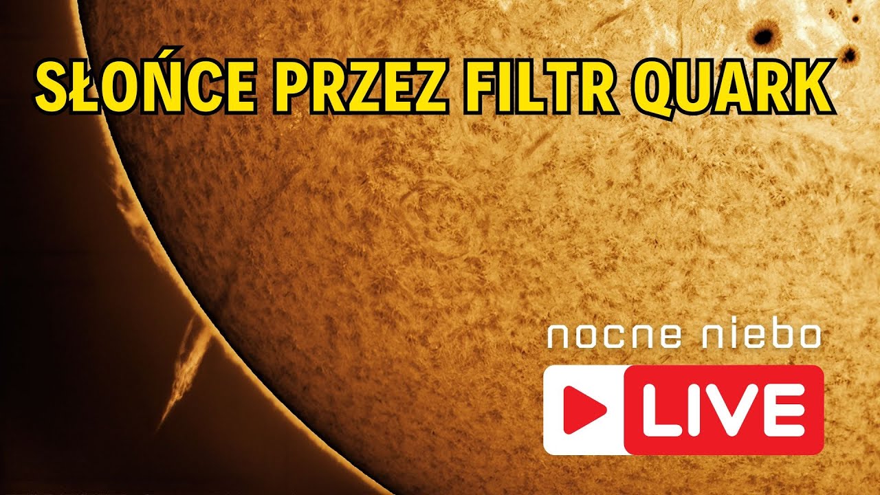 Słońce przez teleskop! Pierwszy live z Quarkiem - Nocne Niebo live