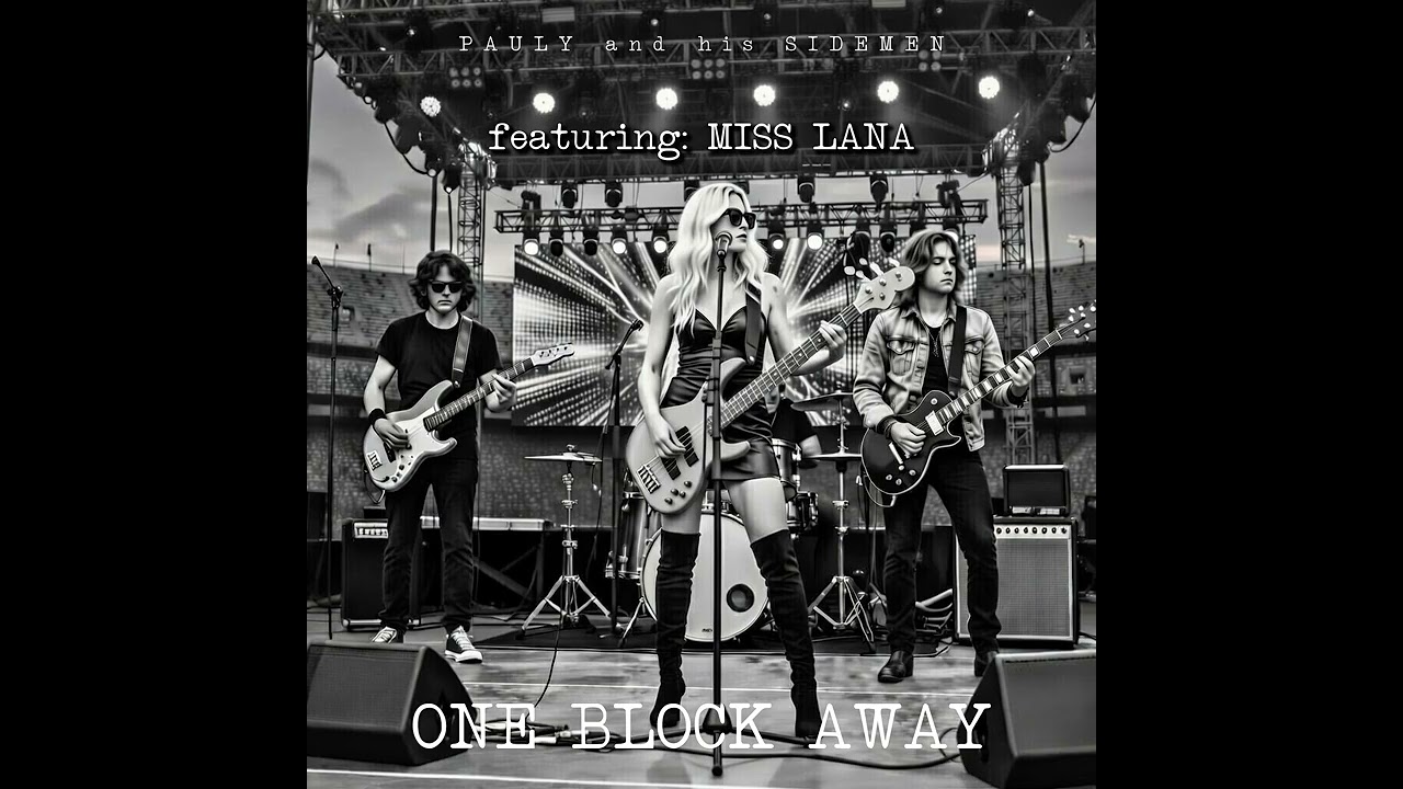 ONE BLOCK AWAY @ PAULY AND HIS SIDEMEN featuring MISS LANA 