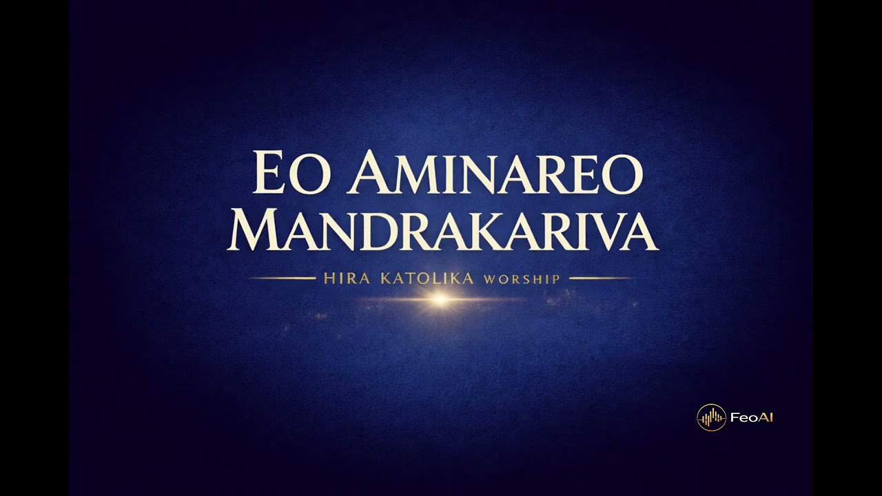 Eo Aminareo Mandrakariva l Hira Katolika l Gospel