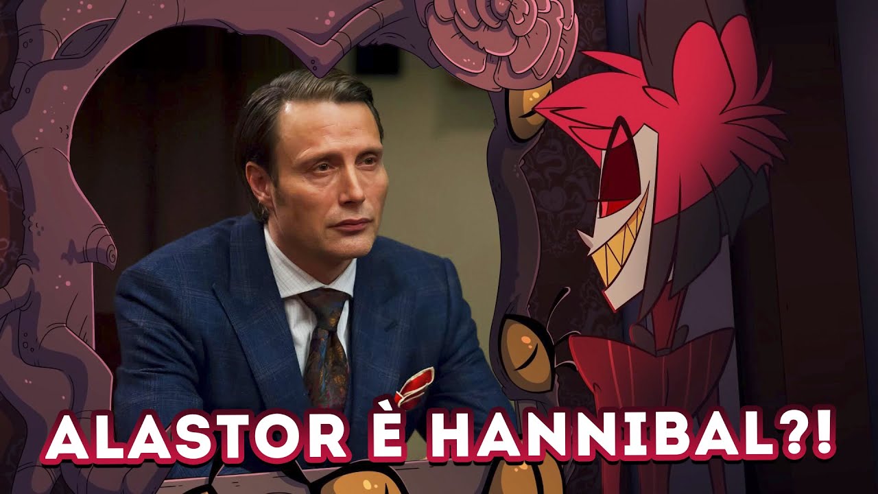 Alastor &egrave; Hannibal? - HAZBIN HOTEL ITA