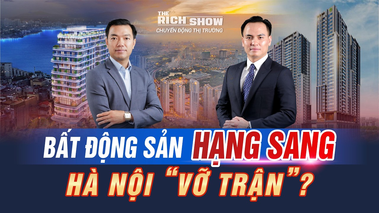 BẤT ĐỘNG SẢN HẠNG SANG HÀ NỘI LIỆU CÓ VỠ TRẬN |TRS #141