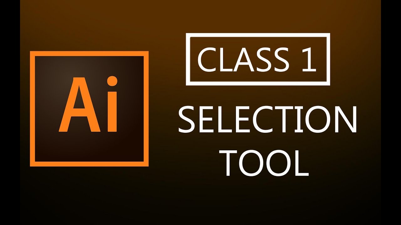 Adobe Illustrator Selection Tools | Class 1