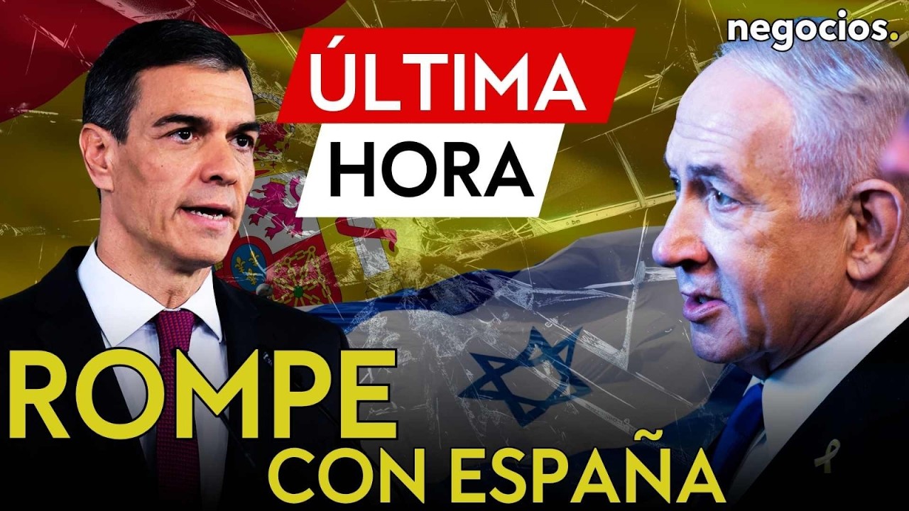 &Uacute;LTIMA HORA | Israel rompe con Espa&ntilde;a: le aparta del n&uacute;cleo civil-militar del plan de paz de Trump