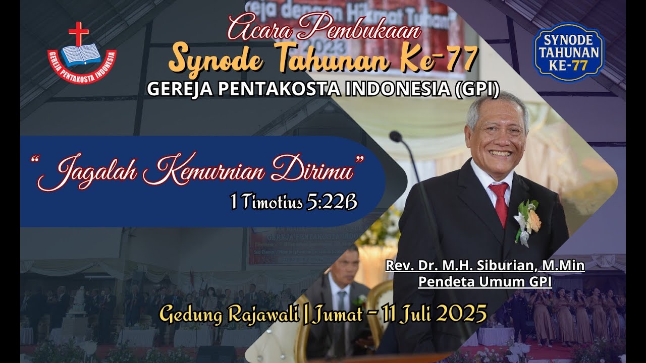 PEMBUKAAN SYNODE TAHUNAN KE-77 GEREJA PENTAKOSTA INDONESIA | JUMAT, 11JULI 2025