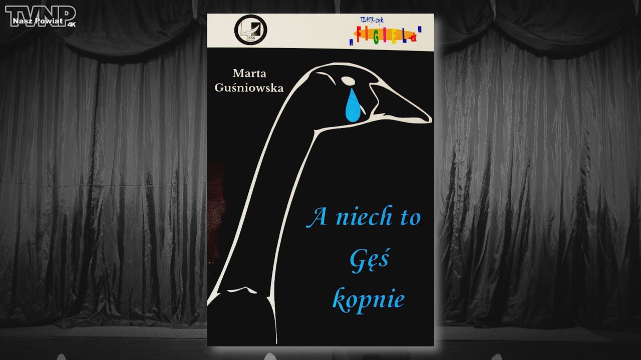 A niech to Gęś kopnie.