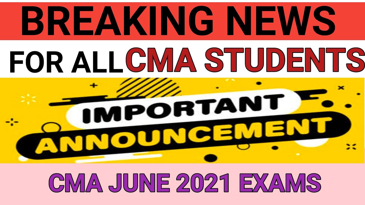 Breaking News For All CMA Students | IMPORTANT ANNOUNCEMENT FOR CMA JUNE 2021 EXAMS #shorts