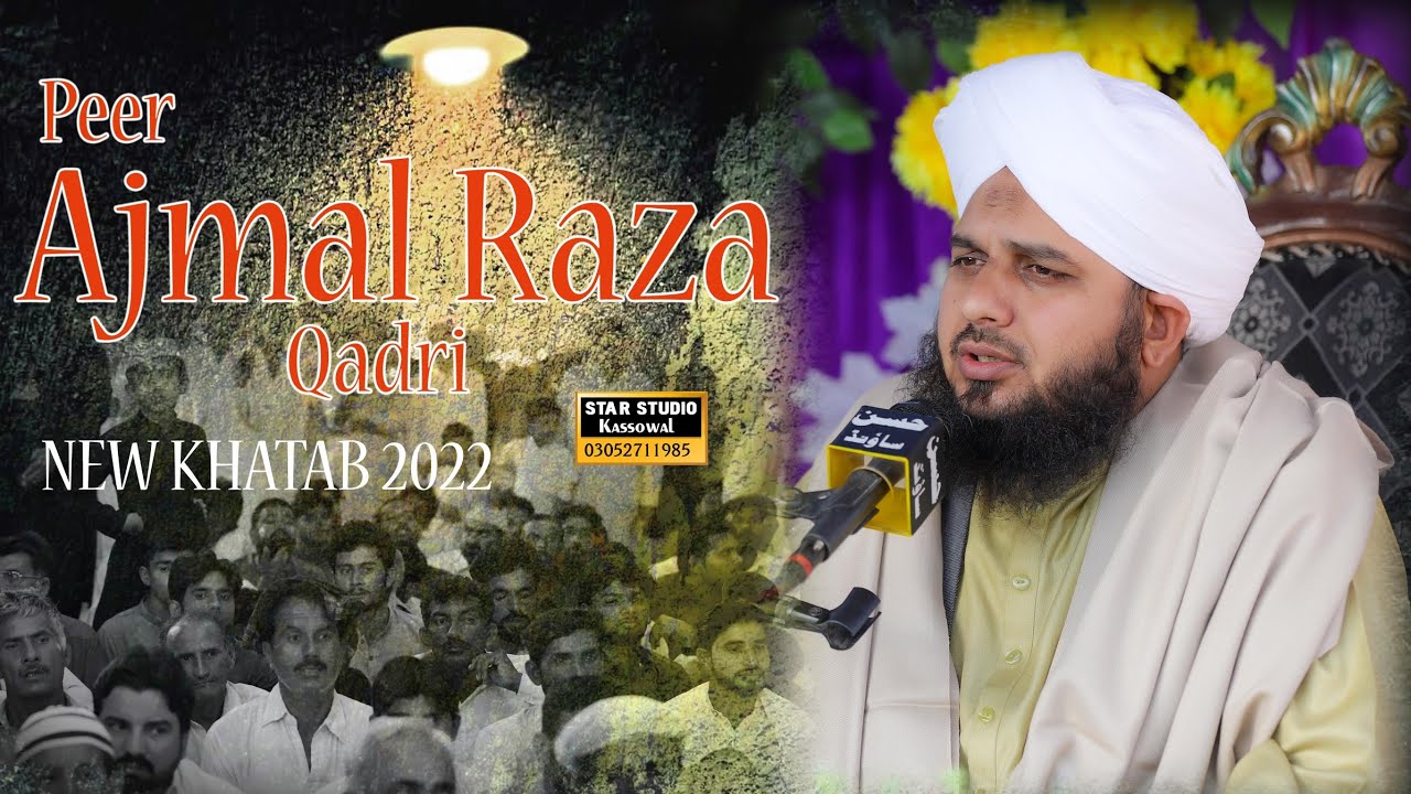 Peer Ajmal Raza. Life Changing Bayan. New Khatab 2022. emotional bayan 2022.