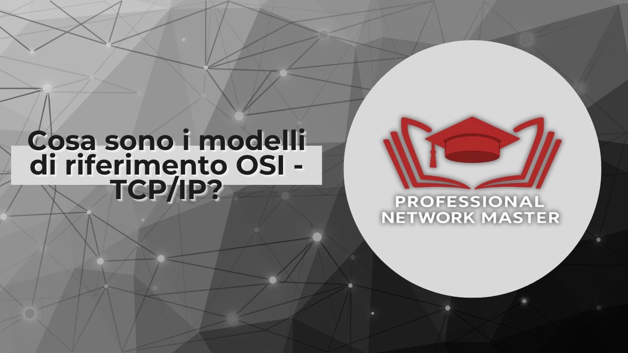Cosa sono i modelli di riferimento OSI - TCP/IP?