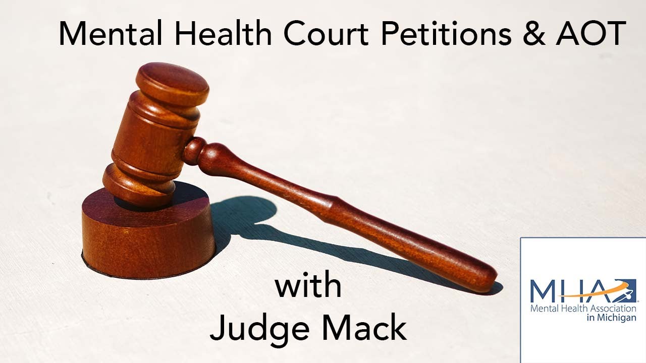 Mental Health Court Petitions & AOT with Judge Mack