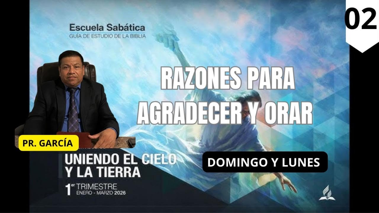 UNIENDO EL CIELO Y LA TIERRA |PR. GARCIA | 1er TRIMESTRE