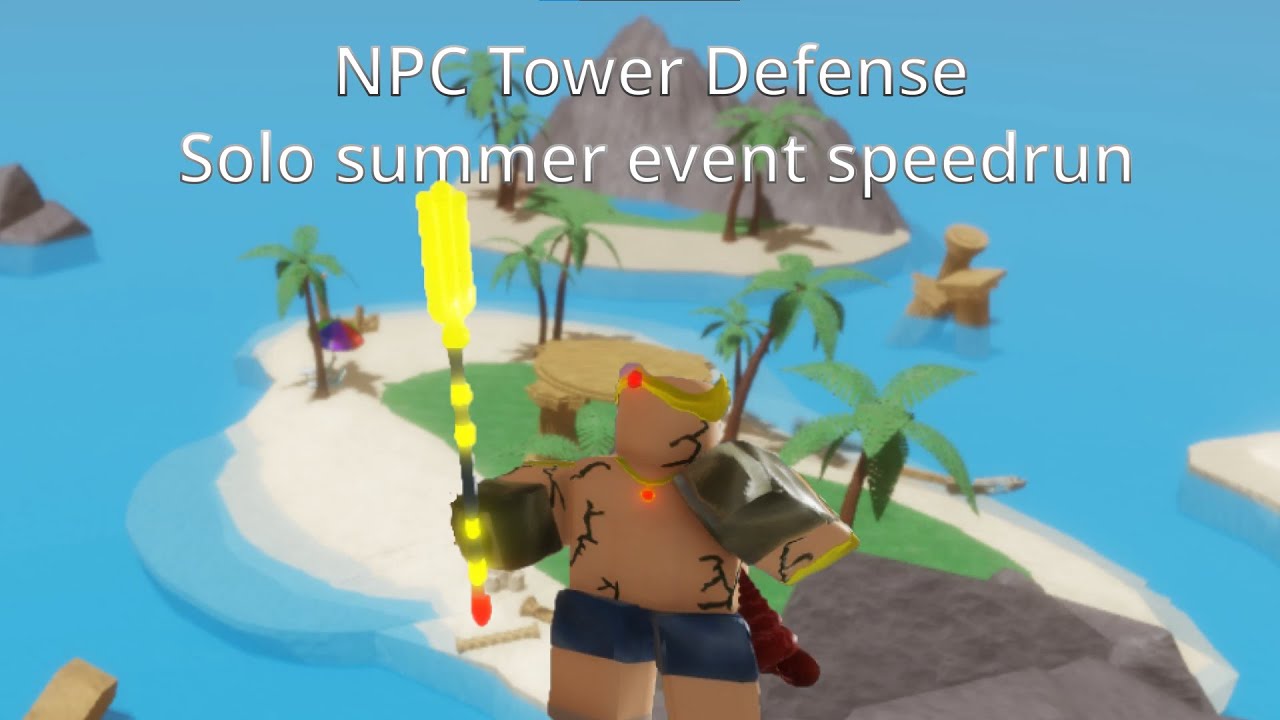 Solo summer event speedrun (NPC Tower Defense)