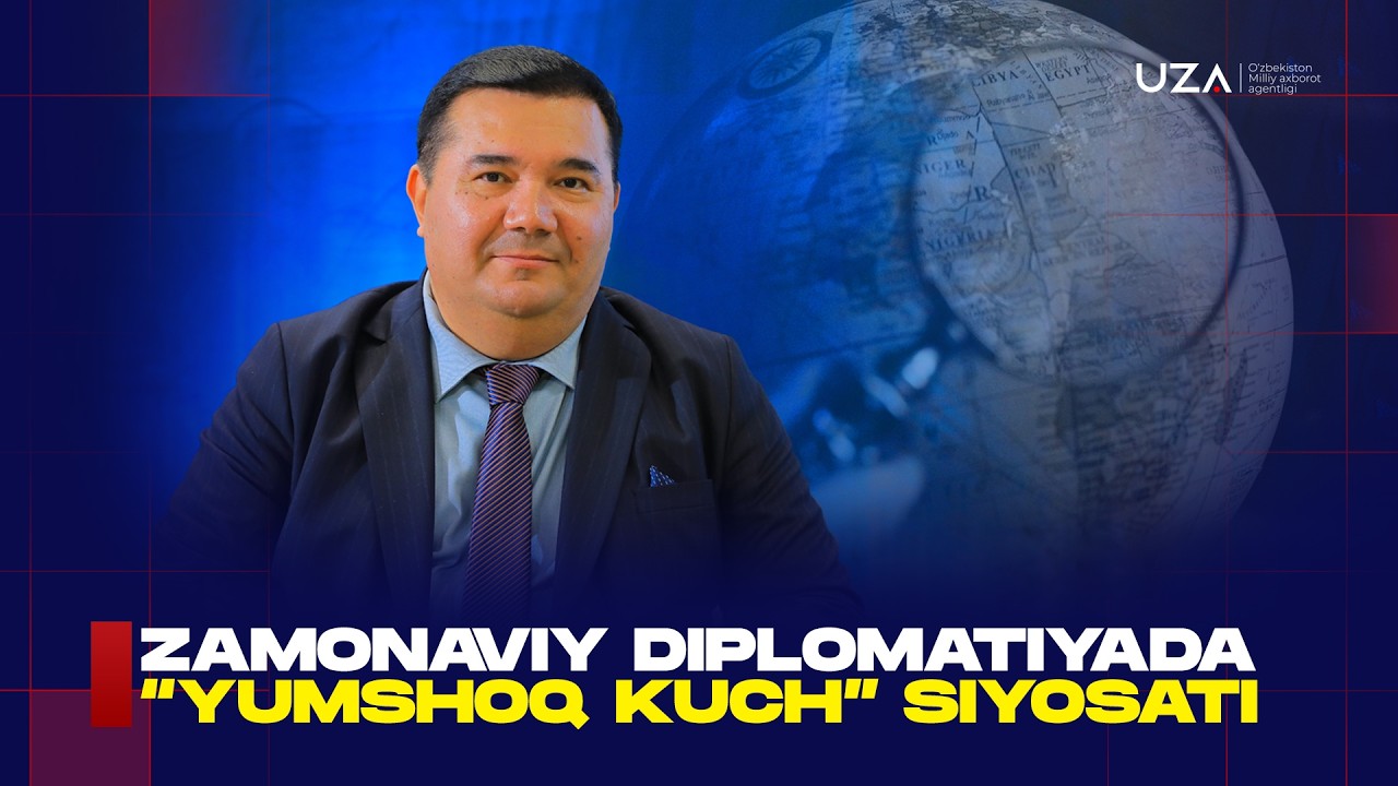 Zamonaviy diplomatiyada “yumshoq kuch” siyosati