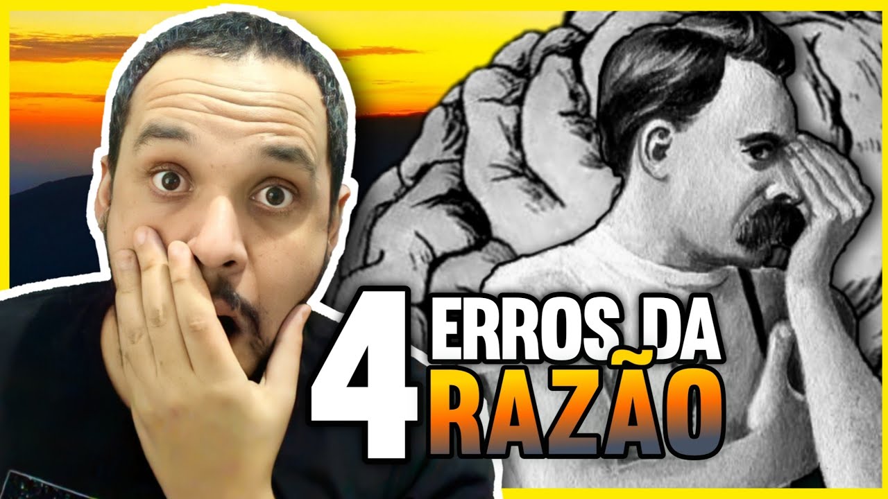 4 ERROS da Raz&atilde;o no Crep&uacute;sculo dos &Iacute;dolos | Nietzschiando 8
