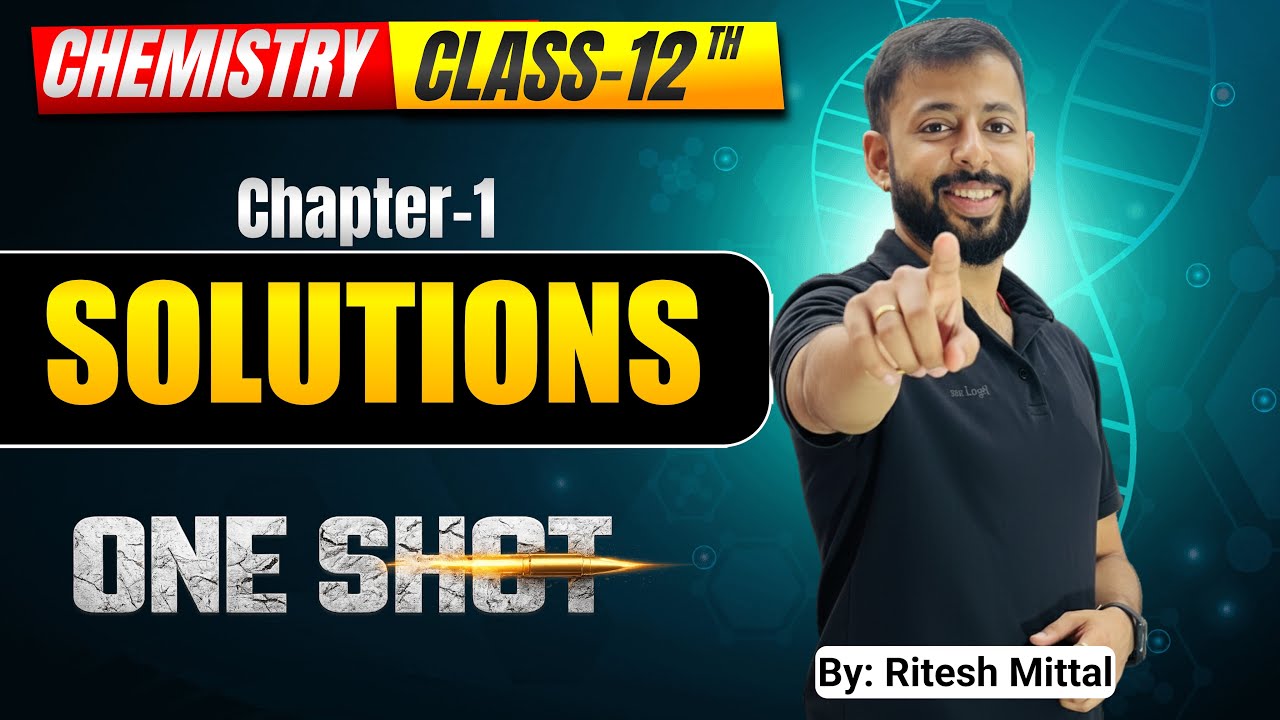 Solutions One Shot | Class12 Chemistry | Board Exam | Ritesh Mittal | Benzene Classes
