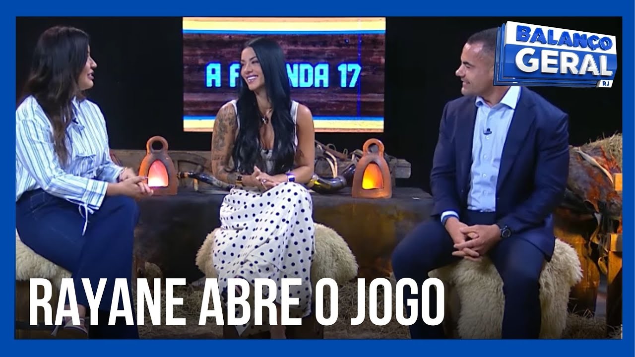 RAYANE CONTA PRA GENTE TODOS OS BASTIDORES DE A FAZENDA 17 I CONFIRA