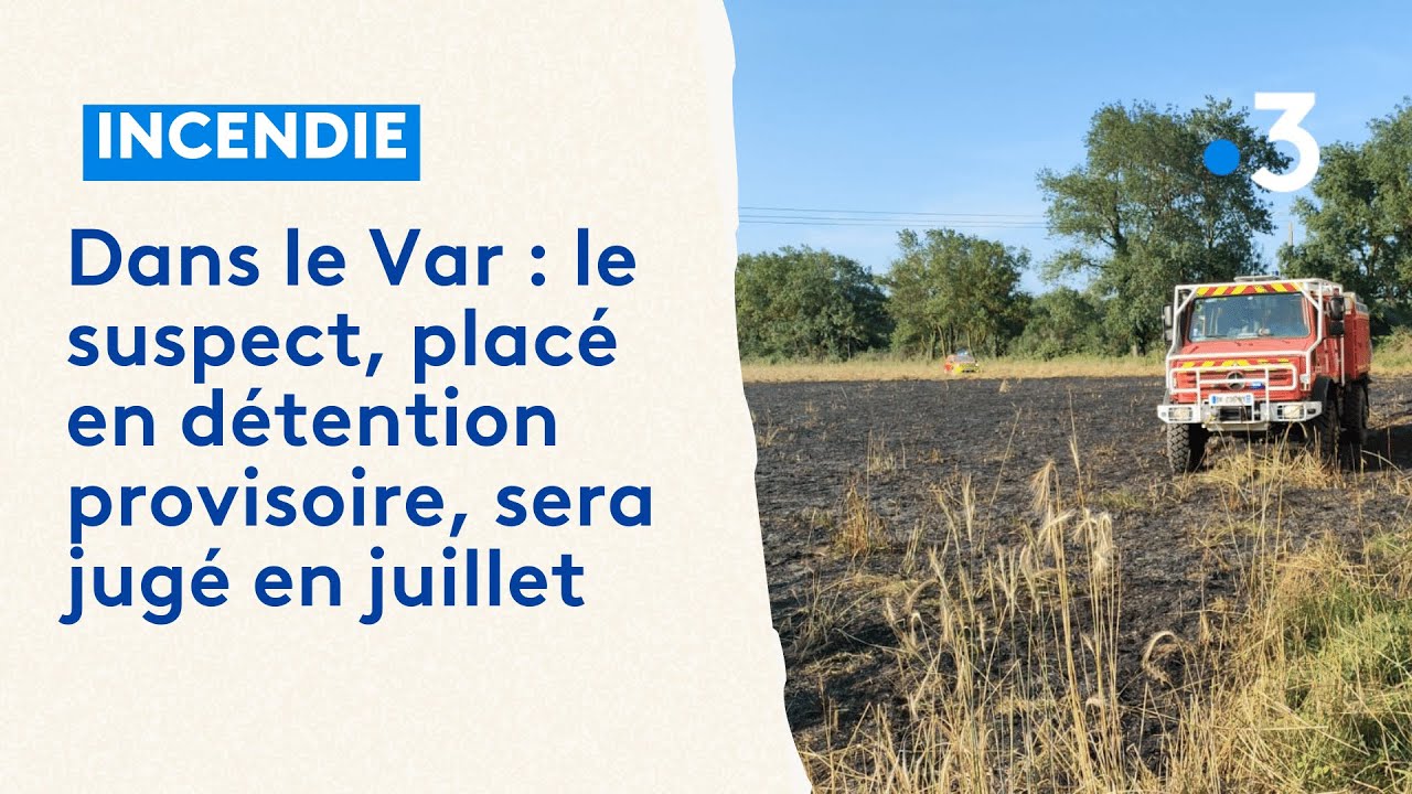 Un jeune homme placé en détention provisoire suite à un double incendie dans le Var