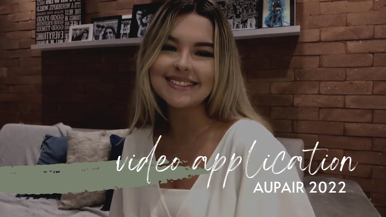 VIDEO APPLICATION - AuPair 2022 • @delfsnagringa 💫