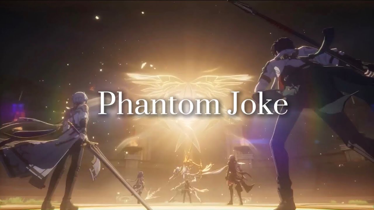 【崩スタ】Phantom Joke × Honkai: Star Rail