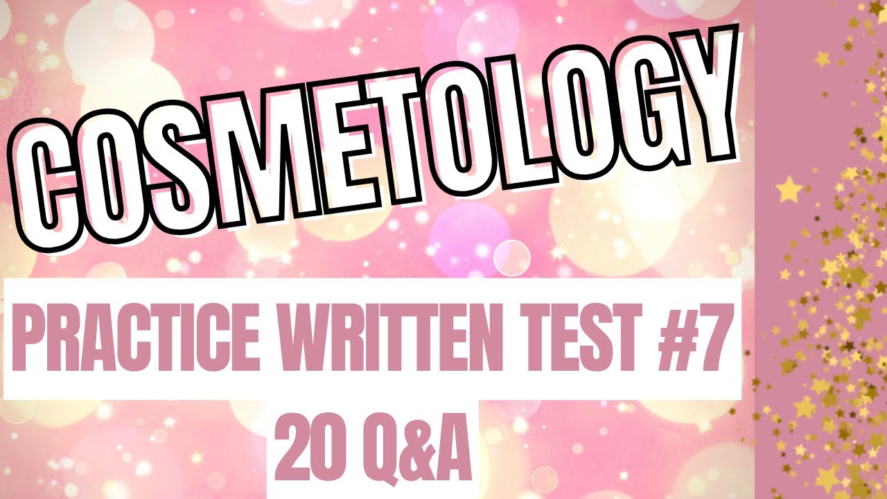 Cosmetology Written Practice Test #7