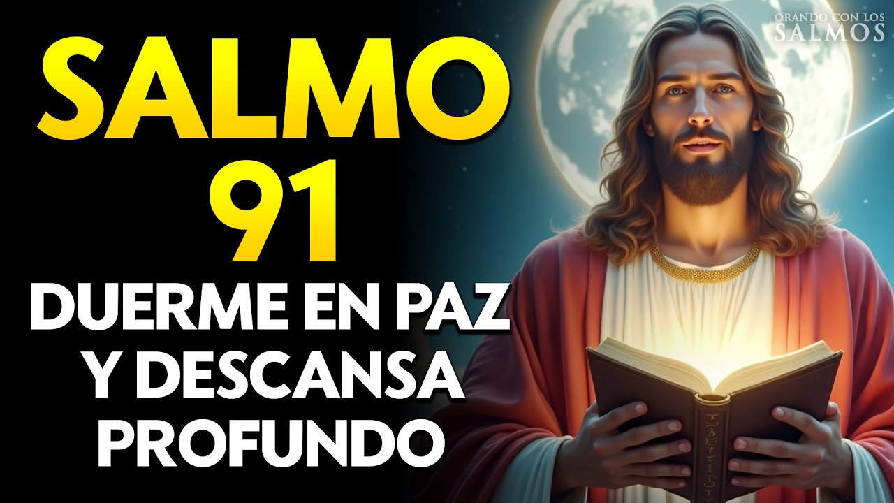 Salmo 91 para Dormir en Paz — Oración de Protección y Descanso Profundo