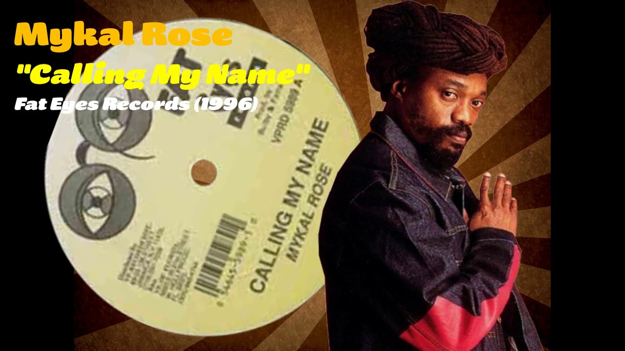 Mykal Rose - Calling My Name (Fat Eyes Records) 1996