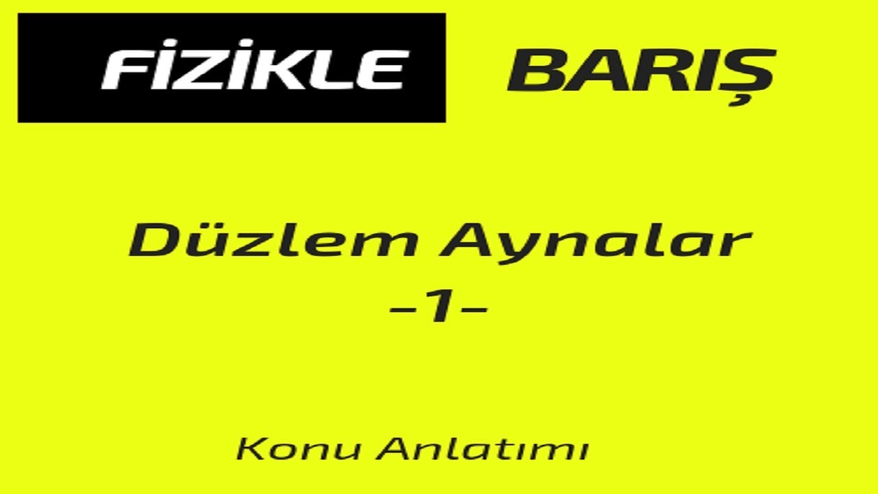DÜZLEM AYNA-1 (KONU ANLATIMI VE SORU ÇÖZÜMÜ-OPTİK)